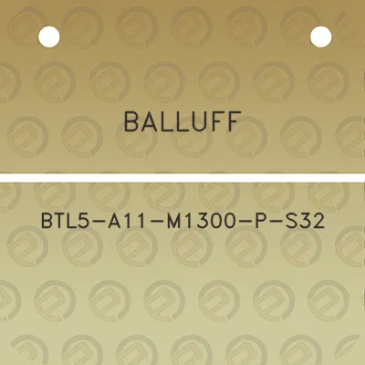 balluff-btl5-a11-m1300-p-s32