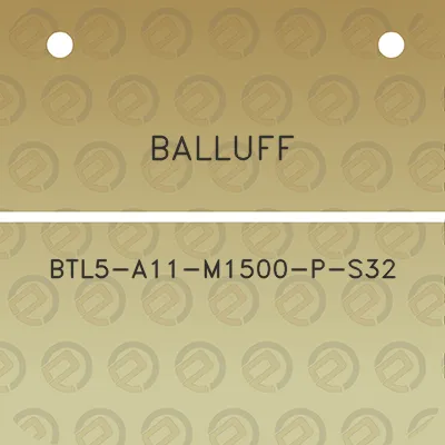 balluff-btl5-a11-m1500-p-s32