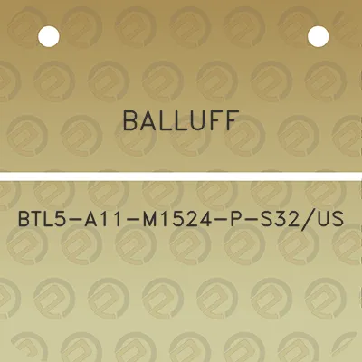 balluff-btl5-a11-m1524-p-s32us