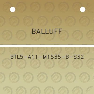 balluff-btl5-a11-m1535-b-s32