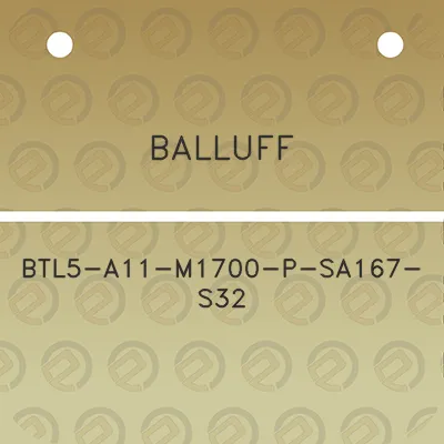 balluff-btl5-a11-m1700-p-sa167-s32