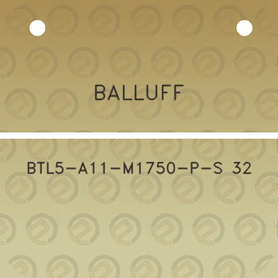 balluff-btl5-a11-m1750-p-s-32