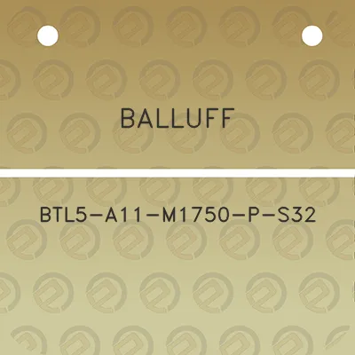 balluff-btl5-a11-m1750-p-s32