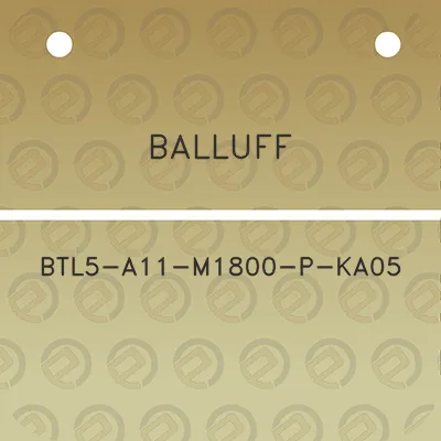 balluff-btl5-a11-m1800-p-ka05