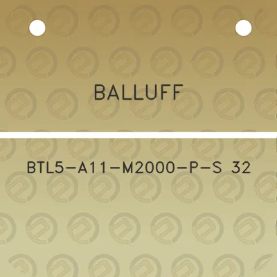 balluff-btl5-a11-m2000-p-s-32