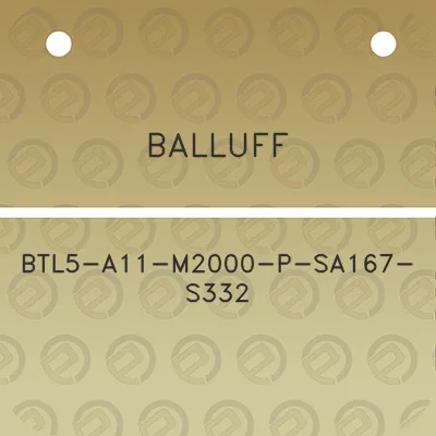 balluff-btl5-a11-m2000-p-sa167-s332