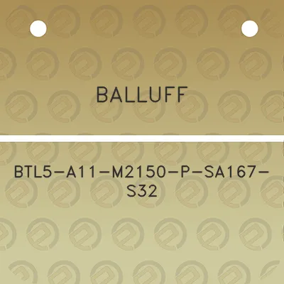 balluff-btl5-a11-m2150-p-sa167-s32