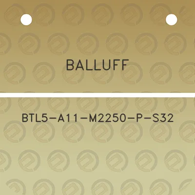 balluff-btl5-a11-m2250-p-s32