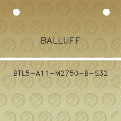 balluff-btl5-a11-m2750-b-s32