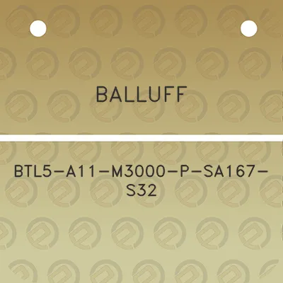 balluff-btl5-a11-m3000-p-sa167-s32