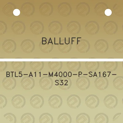 balluff-btl5-a11-m4000-p-sa167-s32