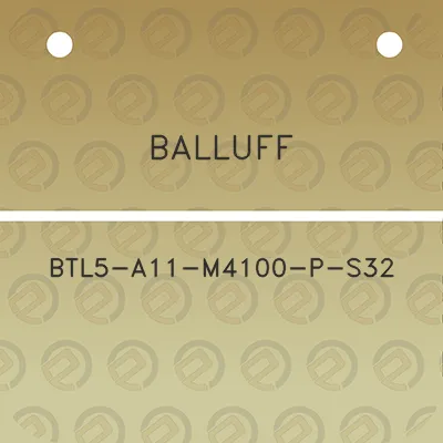 balluff-btl5-a11-m4100-p-s32