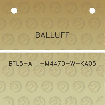 balluff-btl5-a11-m4470-w-ka05