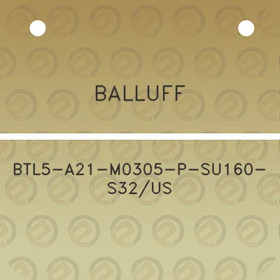 balluff-btl5-a21-m0305-p-su160-s32us