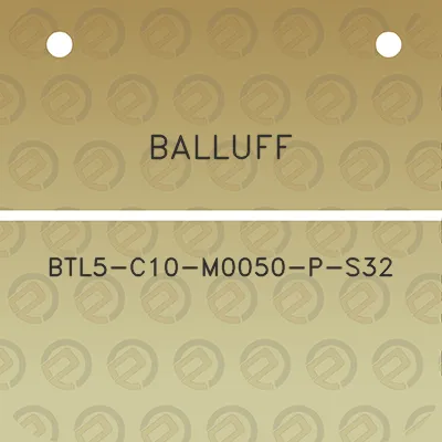 balluff-btl5-c10-m0050-p-s32