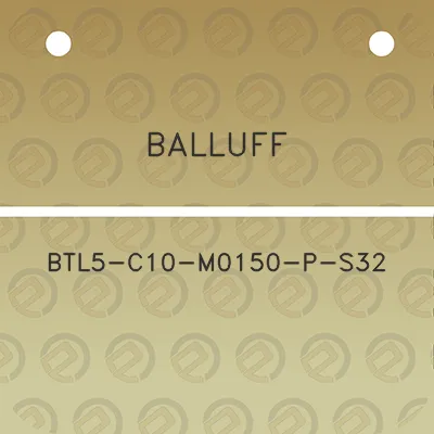 balluff-btl5-c10-m0150-p-s32