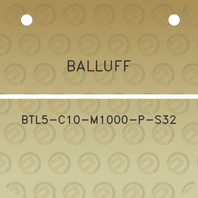 balluff-btl5-c10-m1000-p-s32