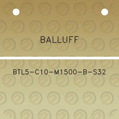 balluff-btl5-c10-m1500-b-s32