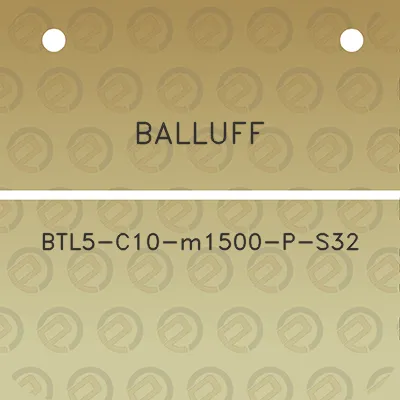 balluff-btl5-c10-m1500-p-s32