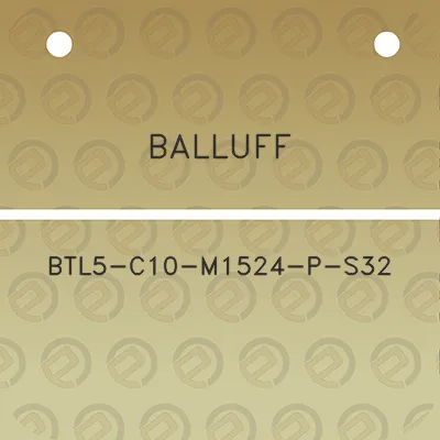 balluff-btl5-c10-m1524-p-s32