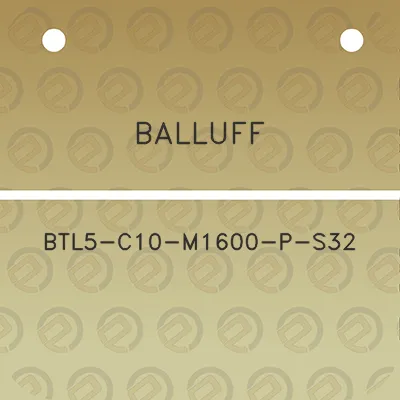 balluff-btl5-c10-m1600-p-s32