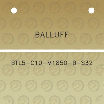 balluff-btl5-c10-m1850-b-s32