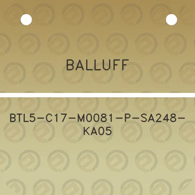 balluff-btl5-c17-m0081-p-sa248-ka05