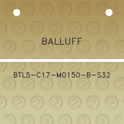 balluff-btl5-c17-m0150-b-s32