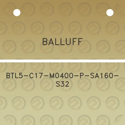 balluff-btl5-c17-m0400-p-sa160-s32