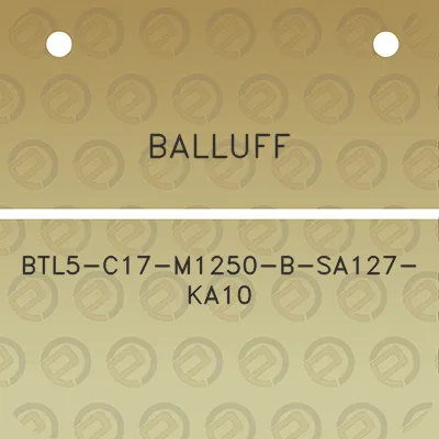 balluff-btl5-c17-m1250-b-sa127-ka10