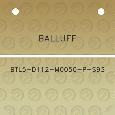 balluff-btl5-d112-m0050-p-s93