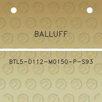 balluff-btl5-d112-m0150-p-s93