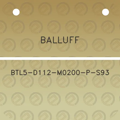 balluff-btl5-d112-m0200-p-s93