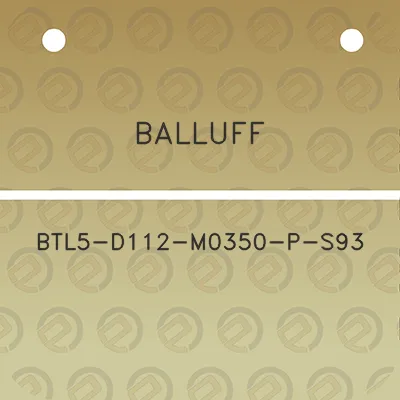 balluff-btl5-d112-m0350-p-s93