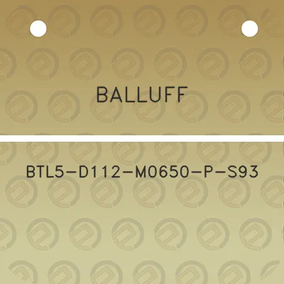 balluff-btl5-d112-m0650-p-s93