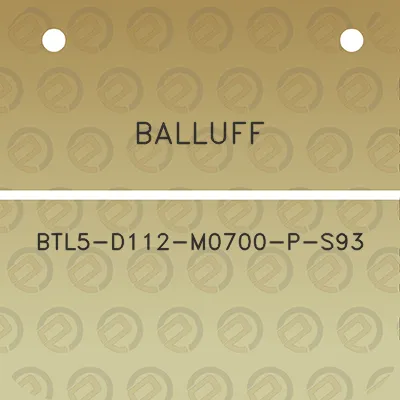 balluff-btl5-d112-m0700-p-s93