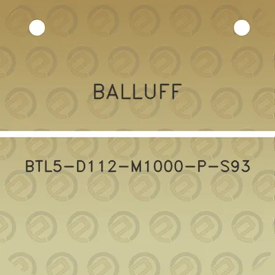 balluff-btl5-d112-m1000-p-s93