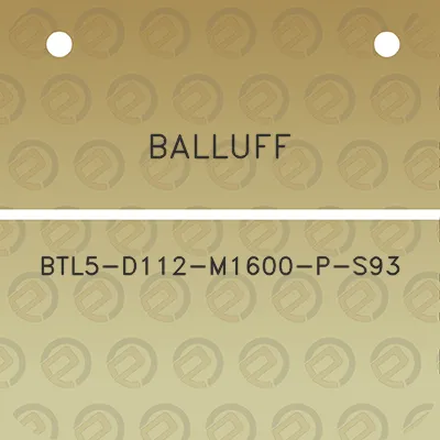 balluff-btl5-d112-m1600-p-s93