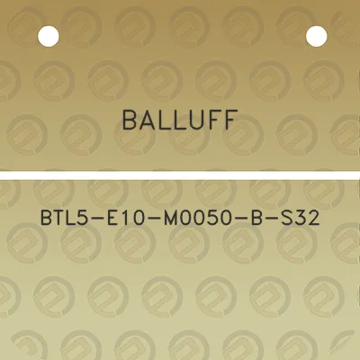 balluff-btl5-e10-m0050-b-s32