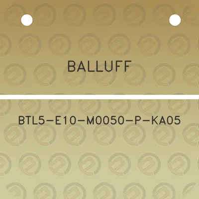 balluff-btl5-e10-m0050-p-ka05