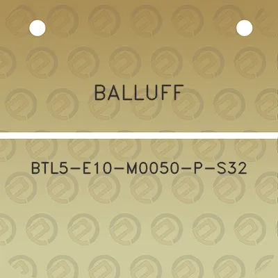 balluff-btl5-e10-m0050-p-s32