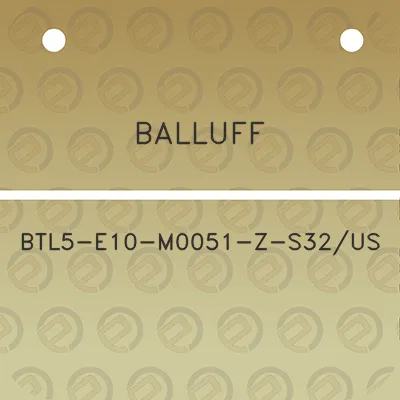 balluff-btl5-e10-m0051-z-s32us