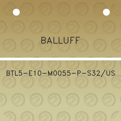 balluff-btl5-e10-m0055-p-s32us