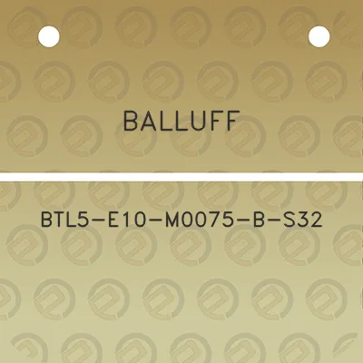 balluff-btl5-e10-m0075-b-s32