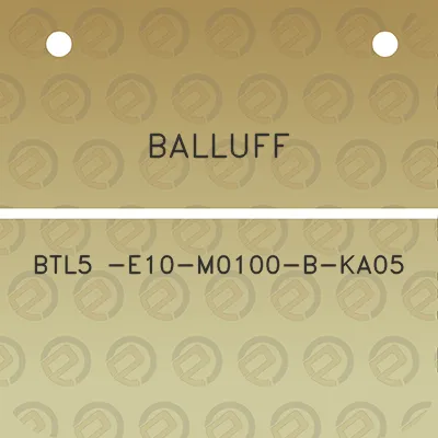 balluff-btl5-e10-m0100-b-ka05