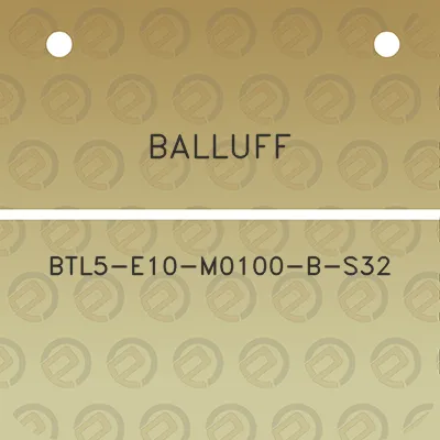 balluff-btl5-e10-m0100-b-s32