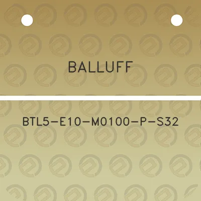 balluff-btl5-e10-m0100-p-s32