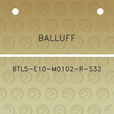 balluff-btl5-e10-m0102-r-s32