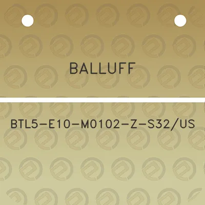 balluff-btl5-e10-m0102-z-s32us