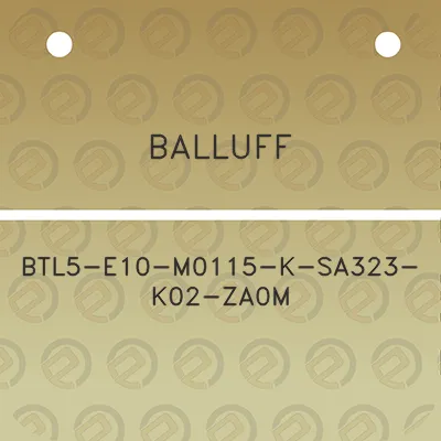 balluff-btl5-e10-m0115-k-sa323-k02-za0m